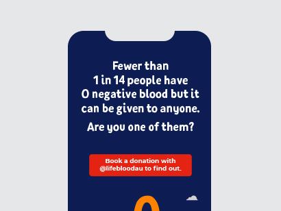 blue tile with 'Fewer than 1 in 14 people have O negative blood but it can be given to anyone. Are you one of them?"