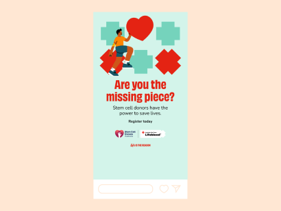 Social story that says are you the missing piece co-branded with Stem Cell Donors Australia and Lifeblood