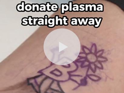 image of a B+ tattoo on arm with text 'donate plasma straight away' and play button overlayed